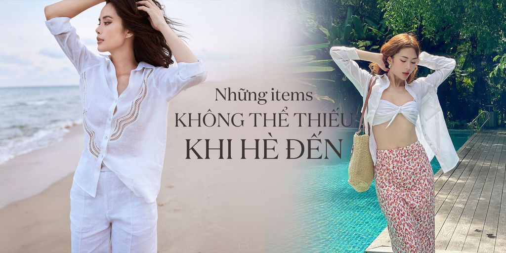 NHỮNG ITEMS KHÔNG THỂ THIẾU KHI HÈ ĐẾN